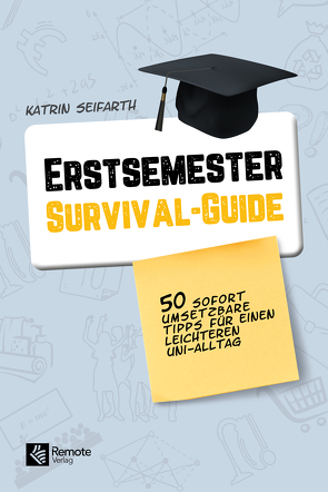 Erstsemester-Survival-Guide von Seifarth,  Katrin