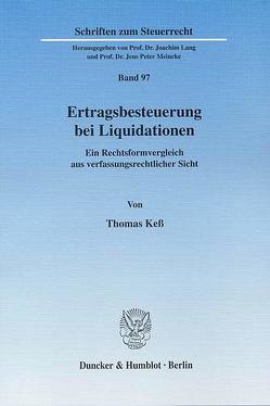 Ertragsbesteuerung bei Liquidationen. von Keß,  Thomas