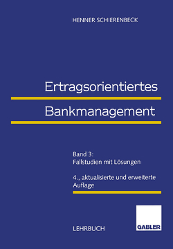 Ertragsorientiertes Bankmanagement von Schierenbeck,  Henner