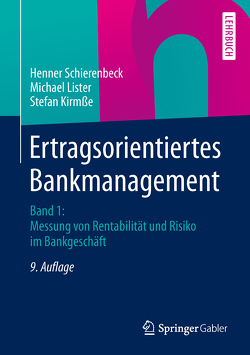 Ertragsorientiertes Bankmanagement von Kirmße,  Stefan, Lister,  Michael, Schierenbeck,  Henner