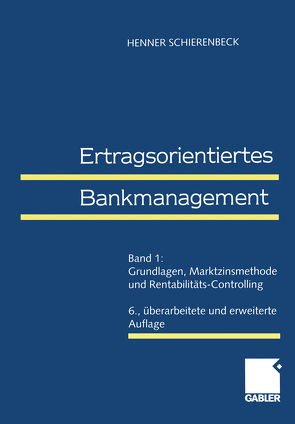 Ertragsorientiertes Bankmanagement von Schierenbeck,  Henner