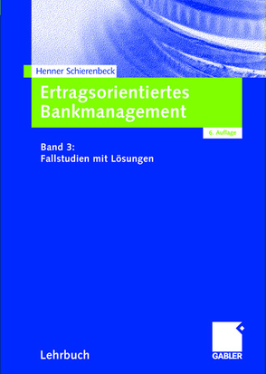 Ertragsorientiertes Bankmanagement von Schierenbeck,  Henner