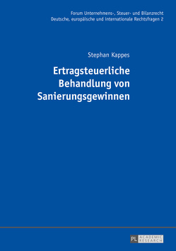 Ertragsteuerliche Behandlung von Sanierungsgewinnen von Kappes,  Stephan