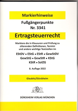 ERTRAGSTEUERRECHT Dürckheim-Markierhinweise/Fußgängerpunkte für das Steuerberaterexamen, Dürckheim’sche Markierhinweise von Dürckheim,  Constantin, Glaubitz,  Thorsten