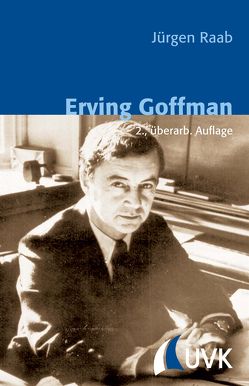 Erving Goffman von Raab,  Jürgen