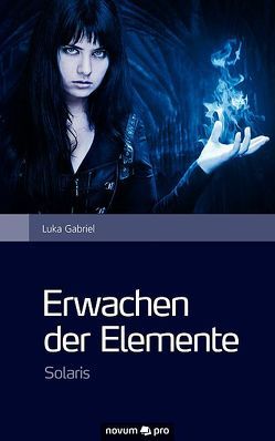 Erwachen der Elemente von Gabriel,  Luka