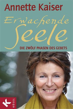 Erwachende Seele von Kaiser,  Annette