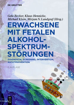 Erwachsene mit Fetalen Alkoholspektrumstörungen von Becker,  Gela, Hennicke,  Klaus, Klein,  Michael, Landgraf,  Mirjam