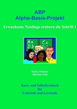 Erwachsene Neulinge erobern die Schrift 1 von Drittner,  Meike, Ochs,  Martina