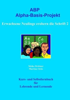 Erwachsene Neulinge erobern die Schrift 2 von Drittner,  Meike, Ochs,  Martina