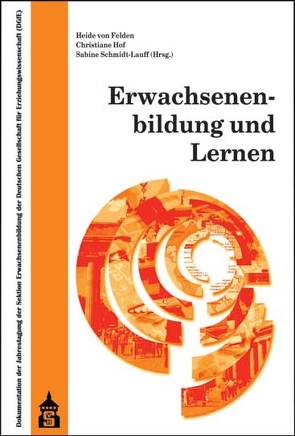 Erwachsenenbildung und Lernen von Felden,  Heide von, Hof,  Christiane, Schmidt-Lauff,  Sabine