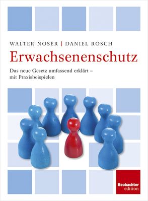 Erwachsenenschutz von Noser,  Walter, Rösch,  Daniel