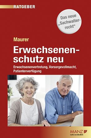 Erwachsenenschutz neu von Maurer,  Ewald