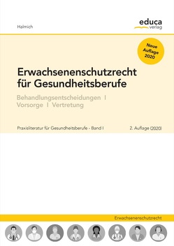 Erwachsenenschutzrecht für Gesundheitsberufe von Halmich,  Michael