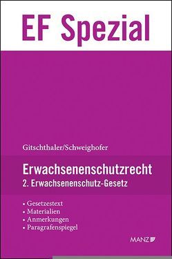 Erwachsenenschutzrecht von Gitschthaler,  Edwin, Schweighofer,  Michaela