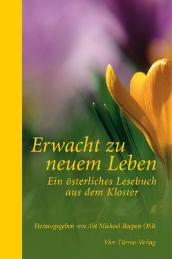 Erwacht zu neuem Leben von Düring,  Jonathan, Gerhard,  Christoph, Grün,  Anselm, Reepen,  Michael, Wilde,  Mauritius