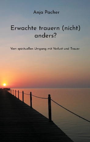 Erwachte trauern (nicht) anders? von Pacher,  Anja