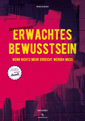 Erwachtes Bewusstsein von Bauer,  Nina