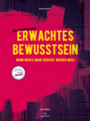 Erwachtes Bewusstsein von Bauer,  Nina