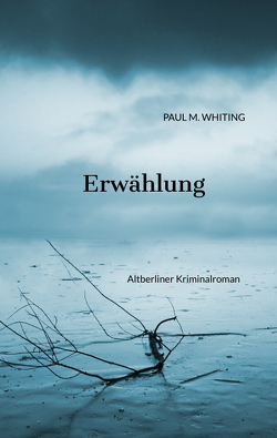 Erwählung von Whiting,  Paul M.