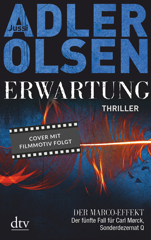 Erwartung von Adler-Olsen,  Jussi, Thiess,  Hannes