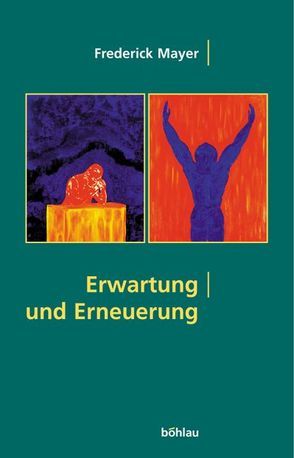 Erwartung und Erneuerung von Mayer,  Frederick