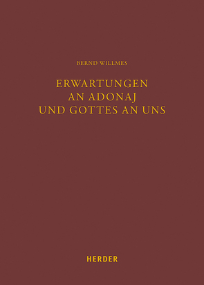 Erwartungen an Adonaj und Gottes an uns von Willmes,  Bernd