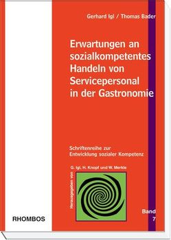 Erwartungen an sozialkompetentes Handeln von Servicepersonal in der Gastronomie von Bader,  Thomas, Igl,  Gerhard