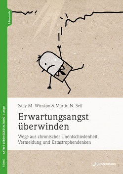 Erwartungsangst überwinden von Campisi,  Claudia, Seif,  Martin N., Winston,  Sally M.