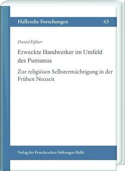 Erweckte Handwerker im Umfeld des Pietismus von Eißner,  Daniel