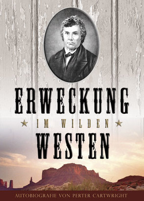 Erweckung im Wilden Westen von Cartwright,  Peter