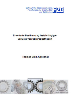 Erweiterte Bestimmung lastabhängiger Verluste von Stirnradgetrieben von Jurkschat,  Thomas