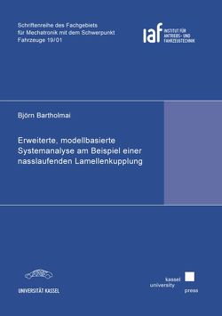 Erweiterte, modellbasierte Systemanalyse am Beispiel einer nasslaufenden Lamellenkupplung von Bartholmai,  Björn