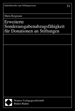 Erweiterte Sonderausgabenabzugsfähigkeit für Donationen an Stiftungen von Bergmann,  Maria