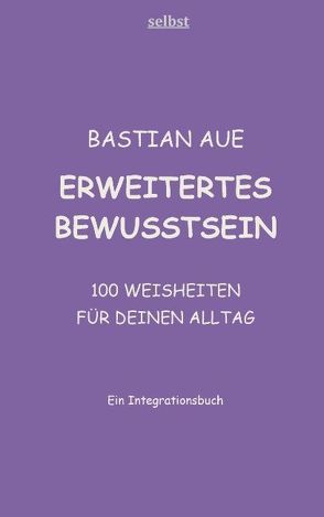 Erweitertes Bewusstsein von Aue,  Bastian