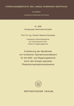 Erweiterung der Bandbreite von fluidischen Operationsverstärkern für die Meß- und Regelungstechnik durch den Einsatz spezieller Phasenkompensationsnetzwerke von Schaedel,  Herbert M.