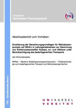 Erweiterung der Berechnungsgrundlagen für Mehrphasenpumpen auf MDA’s in Leitungsnetzwerken zur Gewinnung von Kohlenwasserstoffen Subsea, on- und offshore unter Berücksichtigung des bedarfsgerechten Transports von Luke,  Andrea