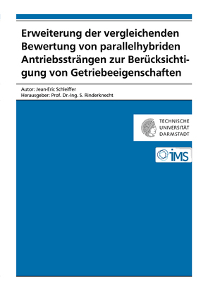 Erweiterung der vergleichenden Bewertung von parallelhybriden Antriebssträngen zur Berücksichtigung von Getriebeeigenschaften von Schleiffer,  Jean-Eric