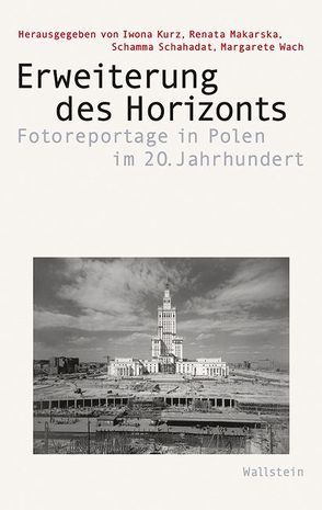 Erweiterung des Horizonts von Kurz,  Iwona, Makarska,  Renata, Schahadat,  Schamma, Wach,  Margarete