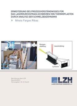 Erweiterung des Prozessverständnisses für das Laserdurchstrahlschweißen von Thermoplasten durch Analyse der Schmelzbaddynamik von Fargas Ribas,  Mireia, Kracht,  Dietmar