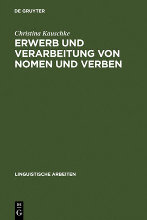 Erwerb und Verarbeitung von Nomen und Verben von Kauschke,  Christina