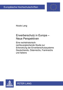 Erwerberschutz in Europa – Neue Perspektiven von Lang,  Nicole