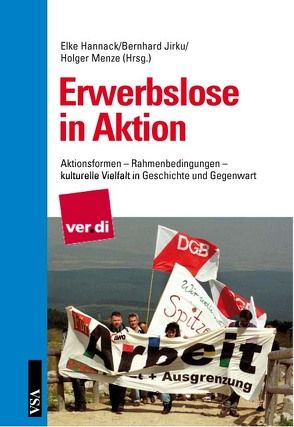 Erwerbslose in Aktion von Hannack,  Elke, Jirku,  Bernhard, Menze,  Holger