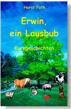 Erwin, der Lausbub von Foth,  Horst