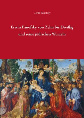 Erwin Panofsky von Zehn bis Dreißig und seine jüdischen Wurzeln von Panofsky,  Gerda