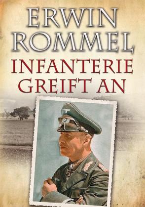 Erwin Rommel – Infanterie greift an von Rommel,  Erwin