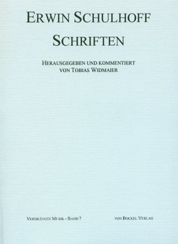 Erwin Schulhoff – Schriften von Schulhoff,  Erwin, Widmaier,  Tobias