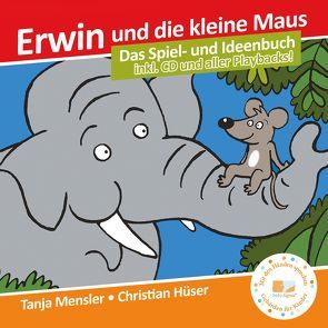 Erwin und die kleine Maus – Begleitbuch + CD + Bilderbuch (SET!) von Hüser,  Christian, Mensler,  Tanja