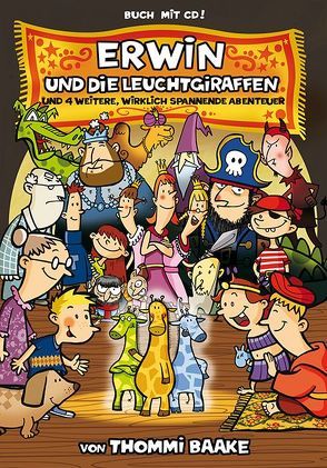 Erwin und die Leuchtgiraffen von Baake,  Thommi, Lück,  Ingolf, Schwarz,  Thies