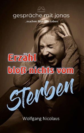 Erzähl bloß nichts vom Sterben von Nicolaus,  Wolfgang